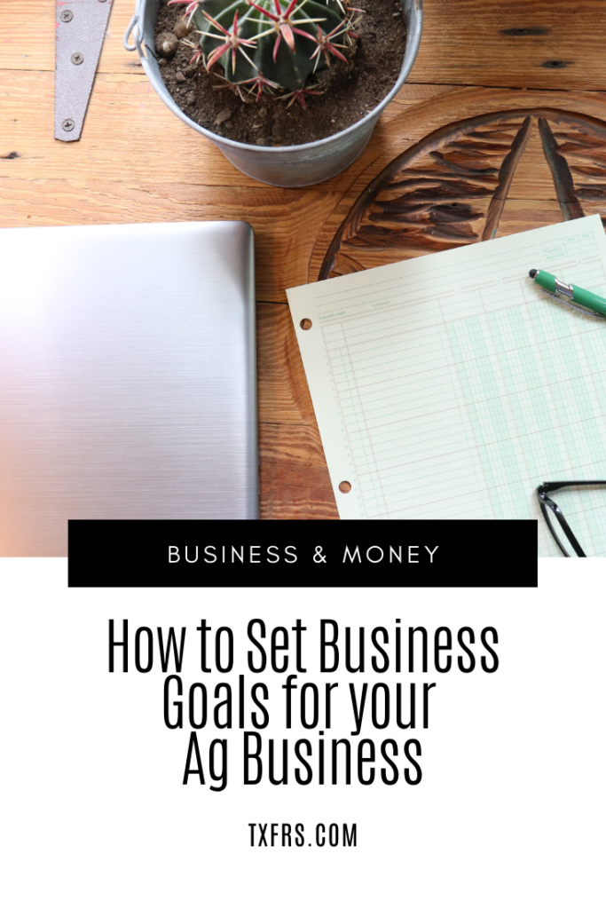How to Set Business Goals for your Farm or Ranch